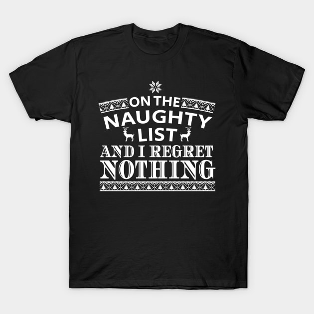 I Regret Nothing White Type T-Shirt by moslemme.id